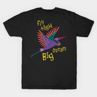 Fly High Dream Big T-Shirt